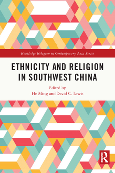 Paperback Ethnicity and Religion in Southwest China Book