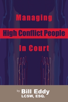 Paperback Managing High Conflict People in Court Book