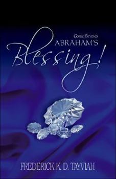 Paperback Going Beyond Abraham's Blessing Book