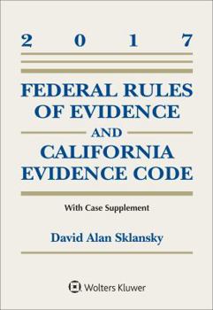 Paperback Federal Rules of Evidence and California Evidence Code, 2017 Case Supplement Book