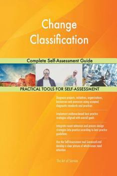 Paperback Change Classification Complete Self-Assessment Guide Book