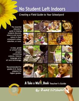 Spiral-bound No Student Left Indoors: Creating a Field Guide to Your Schoolyard Book