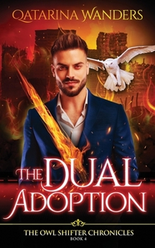 The Dual Adoption - Book #4 of the Owl Shifter Chronicles