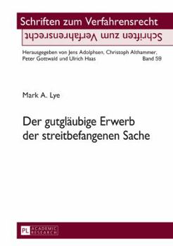 Hardcover Der gutglaeubige Erwerb der streitbefangenen Sache [German] Book