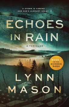 Echoes in Rain: A novel (The Echoes Saga)