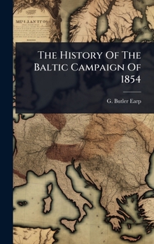 Hardcover The History Of The Baltic Campaign Of 1854 Book