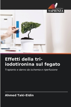 Paperback Effetti della tri-iodotironina sul fegato [Italian] Book