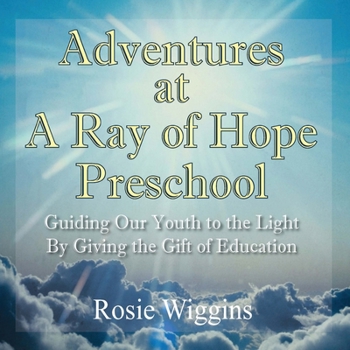 Paperback Adventures at A Ray of Hope Preschool Book