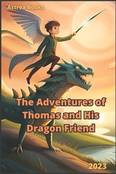 Paperback The Adventures of Thomas and His Dragon Friend Book