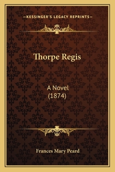 Paperback Thorpe Regis: A Novel (1874) Book