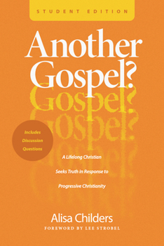 Paperback Another Gospel? Student Edition: A Lifelong Christian Seeks Truth in Response to Progressive Christianity Book