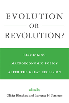 Hardcover Evolution or Revolution?: Rethinking Macroeconomic Policy After the Great Recession Book