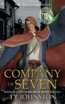 Paperback The Company of Seven: Book III of The Horrors of Bond Trilogy Book