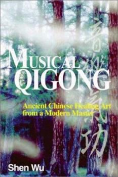 Paperback Musical Qigong: Ancient Chinese Healing Art from a Modern Master Book