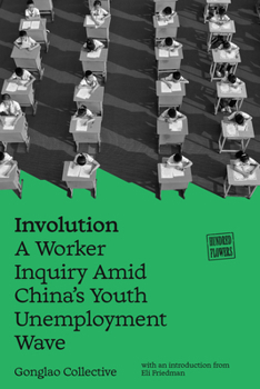 Paperback Involution: A Worker Inquiry Amid China's Youth Unemployment Wave Book