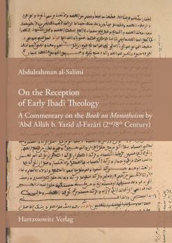 Paperback On the Reception of Early Ibadi Theology: A Commentary on the 'Book on Monotheism' by 'Abd Allah B. Yazid Al-Fazari (2nd/8th Century) [Arabic] Book