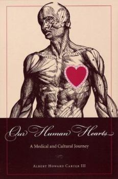 Paperback Our Human Hearts: A Medical and Cultural Journey Book