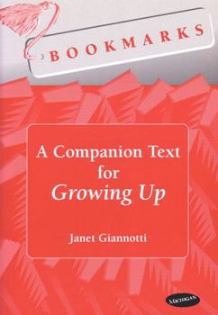 Paperback Bookmarks: A Companion Text for Growing Up Book