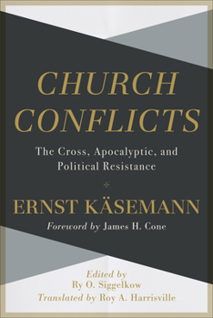 Hardcover Church Conflicts: The Cross, Apocalyptic, and Political Resistance Book