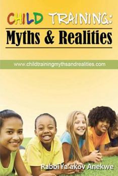 Paperback Child Training: Myths & Realities Book