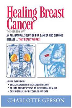 Paperback Healing Breast Cancer - The Gerson Way Book