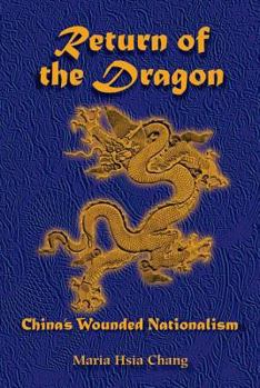 Paperback Return Of The Dragon: China's Wounded Nationalism Book