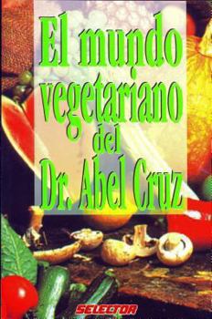 Paperback Mundo Vegetariano del Dr. Abel Cruz [Spanish] Book