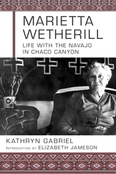 Paperback Marietta Wetherill: Life with the Navajo in Chaco Canyon Book