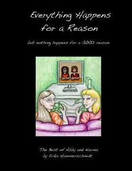 Paperback Everything Happens for a Reason: (but nothing happens for a GOOD reason) Book
