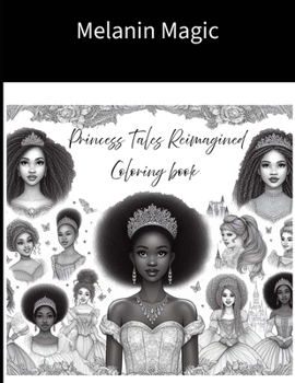 Paperback Magical Melanin: : Princess Tales Reimagined Book