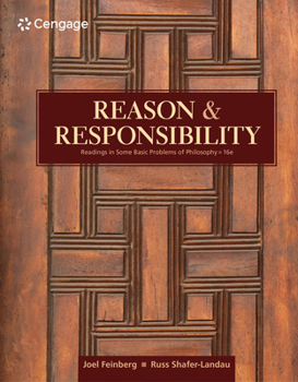 Reason and Responsibility: Readings in Some Basic Problems of Philosophy