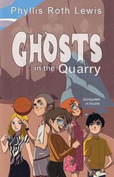 Paperback Ghosts in the Quarry Book