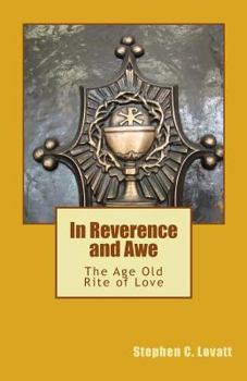 Paperback In Reverence And Awe: The Age Old Rite of Love Book