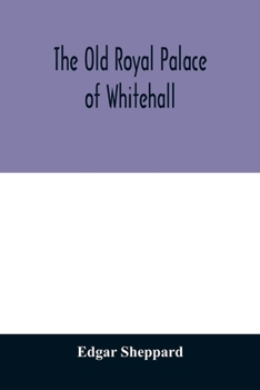 Paperback The old royal palace of Whitehall Book