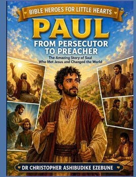 Paperback Paul: From Persecutor to Preacher Book