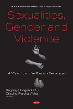 Hardcover Sexualities, Gender and Violence: A View from the Iberian Peninsula Book