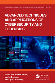 Hardcover Advanced Techniques and Applications of Cybersecurity and Forensics Book