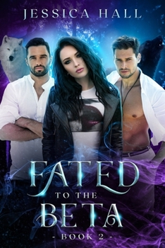 Paperback Fated To The Beta: Fated Series Book 2 Book
