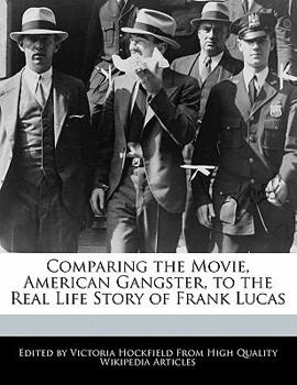 Comparing the Movie, American Gangster, to the Real Life Story of Frank Lucas