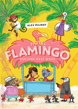 Hotel Flamingo: Holiday Heatwave: Hotel Flamingo: Holiday Heatwave 2