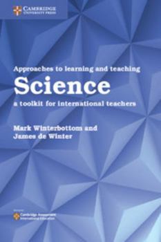 Paperback Approaches to Learning and Teaching Science: A Toolkit for International Teachers Book