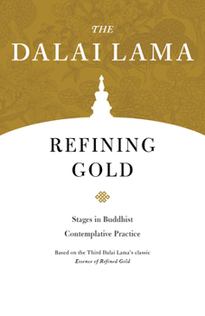 Paperback Refining Gold: Stages in Buddhist Contemplative Practice Book