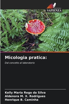 Paperback Micologia pratica [Italian] Book