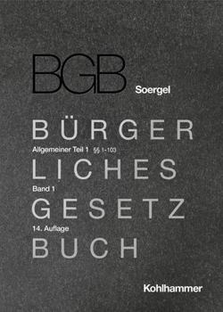 Hardcover Kommentar Zum Burgerlichen Gesetzbuch Mit Einfuhrungsgesetz Und Nebengesetzen (Bgb) (Soergel): Band 1, Allgemeiner Teil 1: 1-103 [German] Book