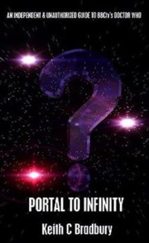 Paperback Portal to Infinity: An Independent & Unauthorized Guide to Bbctv's Doctor Who Book