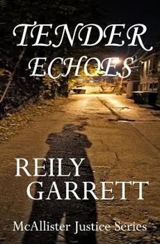 Tender Echoes - Book #0.5 of the McAllister Justice