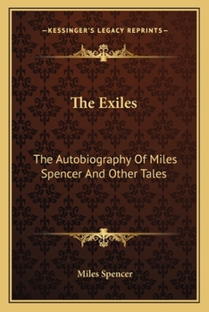 Paperback The Exiles: The Autobiography Of Miles Spencer And Other Tales Book