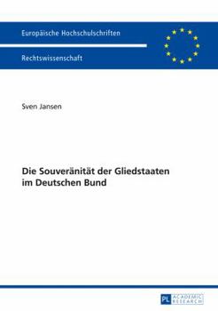 Paperback Die Souveraenitaet der Gliedstaaten im Deutschen Bund [German] Book