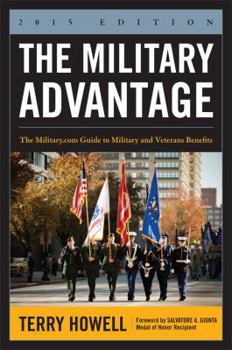 Paperback The Military Advantage, 2015 Edition: The Military.com Guide to Military and Veterans Benefits Book