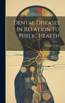 Hardcover Dental Diseases In Relation To Public Health Book